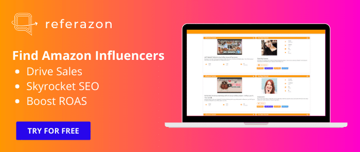 12 - Blog Post - Ad - Referazon - Instantly Find Amazon Influencers