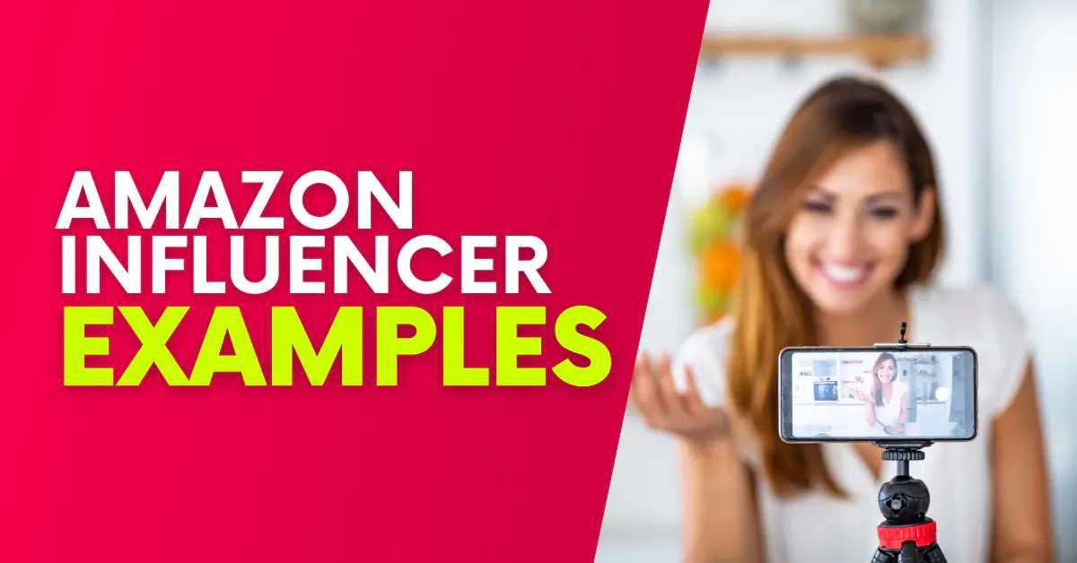 Amazon Influencer Examples