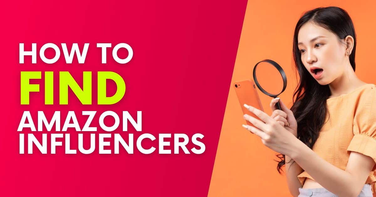 How To Find Amazon Influencers Fast [EXAMPLES]